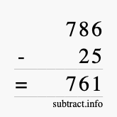 Calculate 786 minus 25 using long subtraction