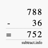 Calculate 788 minus 36 using long subtraction