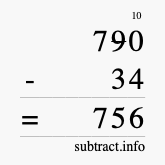 Calculate 790 minus 34 using long subtraction