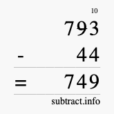 Calculate 793 minus 44 using long subtraction