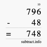 Calculate 796 minus 48 using long subtraction