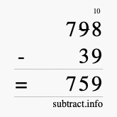 Calculate 798 minus 39 using long subtraction