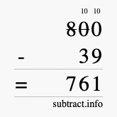 Calculate 800 minus 39 using long subtraction