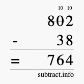 Calculate 802 minus 38 using long subtraction Calculate 802 minus 38 using long subtraction