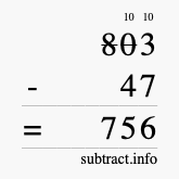 Calculate 803 minus 47 using long subtraction