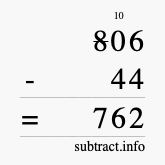 Calculate 806 minus 44 using long subtraction