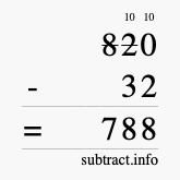 Calculate 820 minus 32 using long subtraction