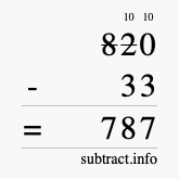 Calculate 820 minus 33 using long subtraction