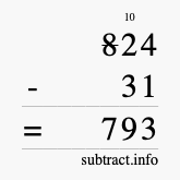 Calculate 824 minus 31 using long subtraction