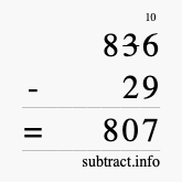 Calculate 836 minus 29 using long subtraction