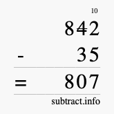 Calculate 842 minus 35 using long subtraction Calculate 842 minus 35 using long subtraction