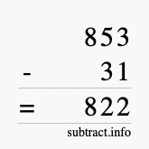 Calculate 853 minus 31 using long subtraction