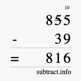 Calculate 855 minus 39 using long subtraction