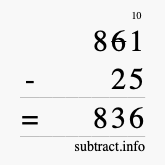 Calculate 861 minus 25 using long subtraction