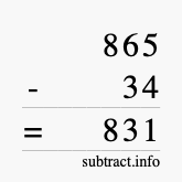 Calculate 865 minus 34 using long subtraction