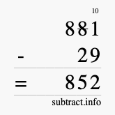 Calculate 881 minus 29 using long subtraction