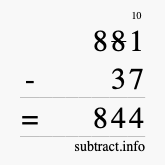 Calculate 881 minus 37 using long subtraction Calculate 881 minus 37 using long subtraction