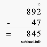 Calculate 892 minus 47 using long subtraction