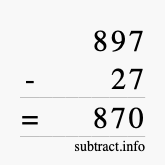 Calculate 897 minus 27 using long subtraction