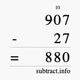 Calculate 907 minus 27 using long subtraction