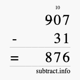 Calculate 907 minus 31 using long subtraction