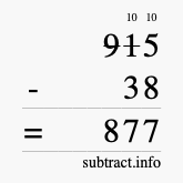 Calculate 915 minus 38 using long subtraction