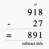 Calculate 918 minus 27 using long subtraction