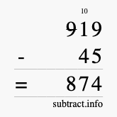 Calculate 919 minus 45 using long subtraction