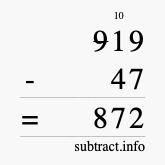 Calculate 919 minus 47 using long subtraction