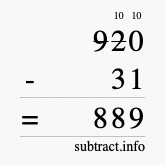 Calculate 920 minus 31 using long subtraction