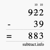 Calculate 922 minus 39 using long subtraction