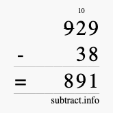 Calculate 929 minus 38 using long subtraction Calculate 929 minus 38 using long subtraction