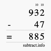 Calculate 932 minus 47 using long subtraction Calculate 932 minus 47 using long subtraction