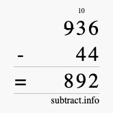 Calculate 936 minus 44 using long subtraction