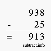 Calculate 938 minus 25 using long subtraction Calculate 938 minus 25 using long subtraction