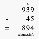 Calculate 939 minus 45 using long subtraction