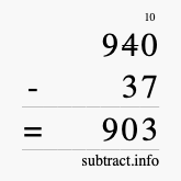 Calculate 940 minus 37 using long subtraction Calculate 940 minus 37 using long subtraction