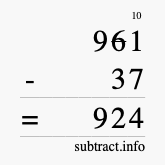 Calculate 961 minus 37 using long subtraction Calculate 961 minus 37 using long subtraction