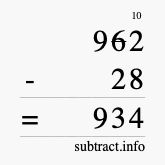 Calculate 962 minus 28 using long subtraction