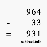 Calculate 964 minus 33 using long subtraction