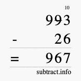 Calculate 993 minus 26 using long subtraction