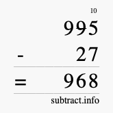 Calculate 995 minus 27 using long subtraction
