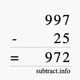 Calculate 997 minus 25 using long subtraction