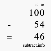 Calculate 100 minus 54 using long subtraction Calculate 100 minus 54 using long subtraction