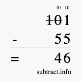 Calculate 101 minus 55 using long subtraction Calculate 101 minus 55 using long subtraction