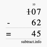 Calculate 107 minus 62 using long subtraction Calculate 107 minus 62 using long subtraction