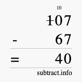 Calculate 107 minus 67 using long subtraction Calculate 107 minus 67 using long subtraction