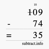Calculate 109 minus 74 using long subtraction