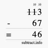 Calculate 113 minus 67 using long subtraction Calculate 113 minus 67 using long subtraction