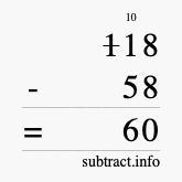 Calculate 118 minus 58 using long subtraction Calculate 118 minus 58 using long subtraction